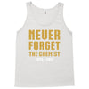 Never Forget The Chemist Tank Top