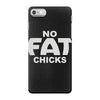 no fat chicks (2) iPhone 7 Case