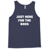 just here for the boos Tank Top