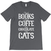 read books drink coffee eat chocolate pet cats T-Shirt