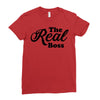 The Real Boss Ladies Fitted T-Shirt