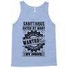 Sagittarius Hated By Many Wanted By Plenty Tank Top