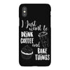 i just want to drink coffee &amp; bake things iPhoneX Case