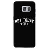 Not Today Toby Samsung Galaxy S7