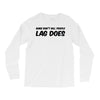 guns don't kill people lag does Long Sleeve Shirts
