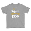 kings are born in 1956 Youth Tee