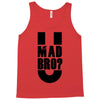 u mad bro Tank Top