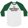 I Love Shithole Countries 3/4 Sleeve Shirt