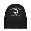 you got no fans Baby Beanies
