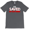 i'm saved but i keep sinning T-Shirt