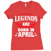 Legends Are Born In April Ladies Fitted T-Shirt