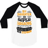 My Daughter Is Super Awesome Her Stepmom 3/4 Sleeve Shirt