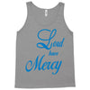 lord have mercy Tank Top