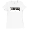 best man Ladies Fitted T-Shirt