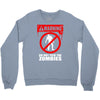 zombie  do not feed the zombies fun Crewneck Sweatshirt