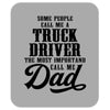 Truck Driver Dad Mousepad