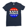 save ferris tribute to ferris bueller's Ladies Fitted T-Shirt