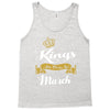 Kings Are Born In March Tank Top