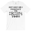 not only am i perfect T-Shirt