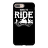 born to ride funny iPhone 8 Plus