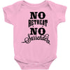 no retreat, no surrender. Baby Bodysuit