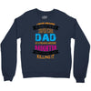 Super Cool Dad Of A Freaking Awesome Daughter Crewneck Sweatshirt