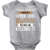 i never dreamed i would be a super cool daddy but here i am killing it Baby Bodysuit