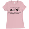 funny t shirt i was abducted by aliens &amp; all i got was this lousy t sh Ladies Fitted T-Shirt