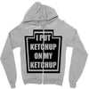 new i put ketchup Zipper Hoodie