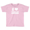 i love someone with autism Toddler T-shirt