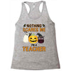 nothing scares me i'm a teacher Racerback Tank