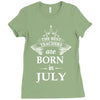 The best teachers are born in July Ladies Fitted T-Shirt