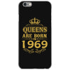 queens are born in 1969 iPhone 6/6s Case