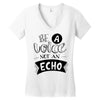 be a voice not an echo Women's V-Neck T-Shirt