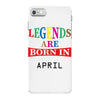 legends are born april iPhone 7 Case