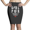 Girl Power Future Is Female Pencil Skirts