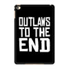 outlaws to the end 4 iPad Mini 4