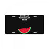 Don't Eat Watermelon Seeds License Plate