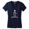 Keep Calm and Play Basketball Women's V-Neck T-Shirt