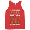 I Hate Being Sexy But I'm A Chubby Bearded Man So I Can't Help It Tank Top