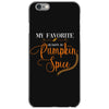 my favorite season is pumpkin spice iPhone 6/6s Case