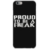proud to be a freak iPhone 6/6s Case