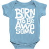 born to be awesome Baby Onesie
