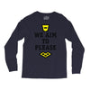 we aim to please Long Sleeve Shirts