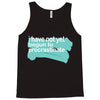 i have not yet Tank Top