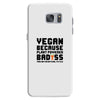 Vegan Because Plant Powered Badass Was Not an Offical Tittle FulL Samsung Galaxy S7