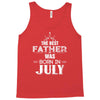 The Best Father Was Born In July Tank Top