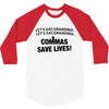 commas save lives 3/4 Sleeve Shirt