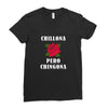 Chillona Pero Chingona Ladies Fitted T-Shirt