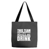 this team makes me drink Tote Bags